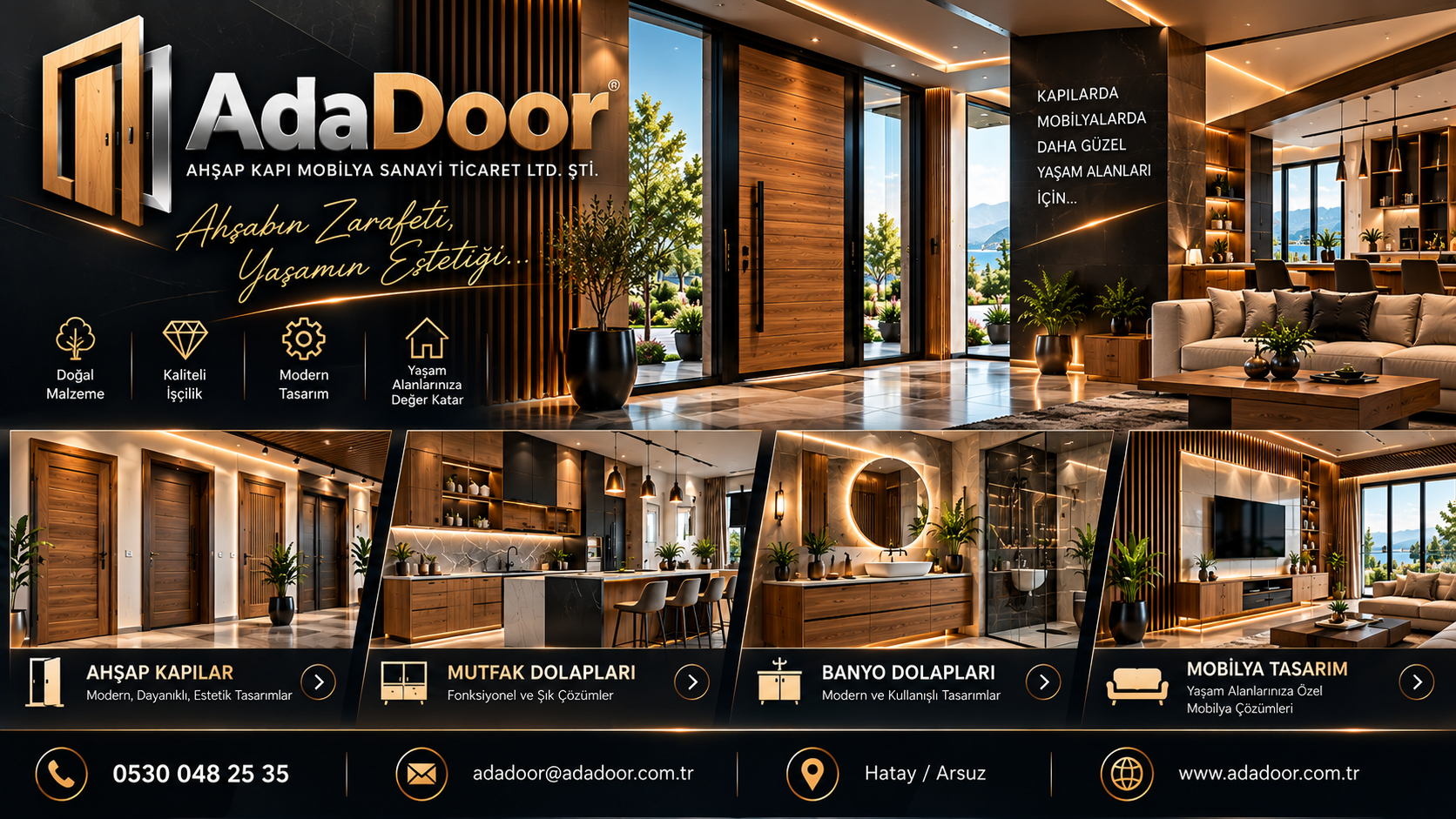 AdaDoor — Ahşabın Zarafeti, Yaşamın Estetiği. Ahşap kapılar, mutfak dolapları, banyo dolapları ve mobilya tasarımı. İletişim: 0530 048 25 35, adadoor@adadoor.com.tr, Hatay / Arsuz.